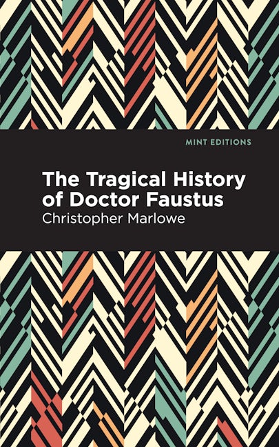 Book cover image for The Tragical History of Doctor Faustus ISBN: 9781513267531